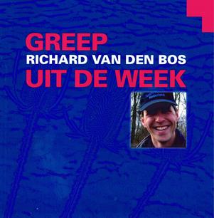 Nog 1 keer een Greep uit de week van Richard van den Bos